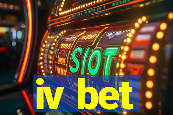 iv bet